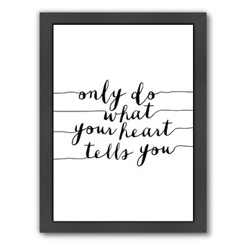 Only Do What Your Heart Tells You Framed Textual Art