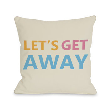 One Bella Casa Lets Get Away Throw Pillow